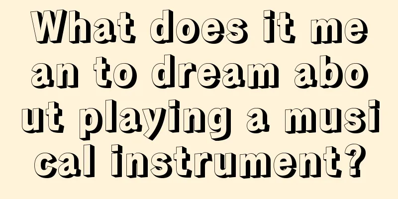 What does it mean to dream about playing a musical instrument?