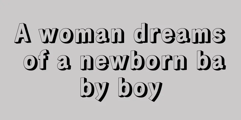 A woman dreams of a newborn baby boy