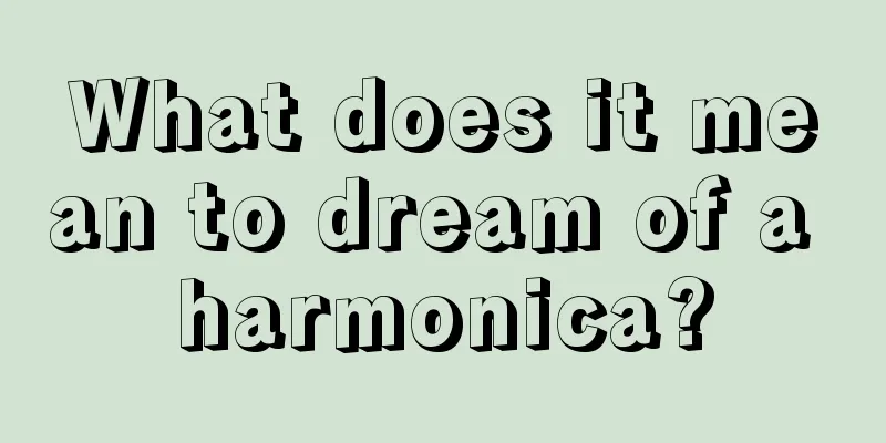 What does it mean to dream of a harmonica?