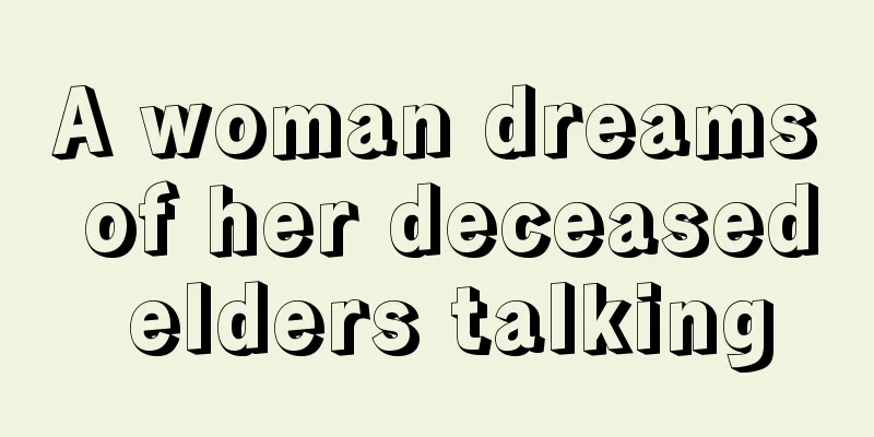 A woman dreams of her deceased elders talking