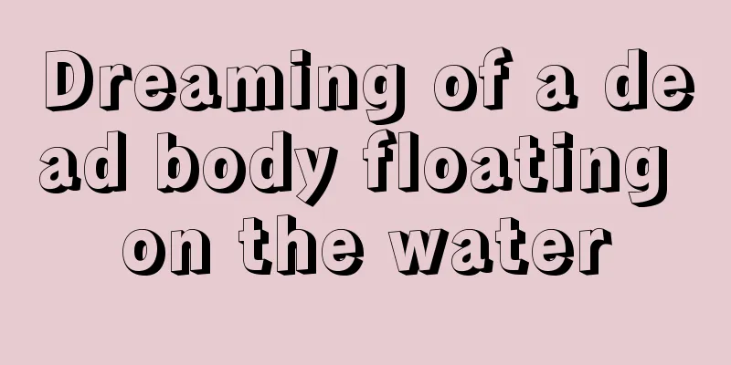 Dreaming of a dead body floating on the water