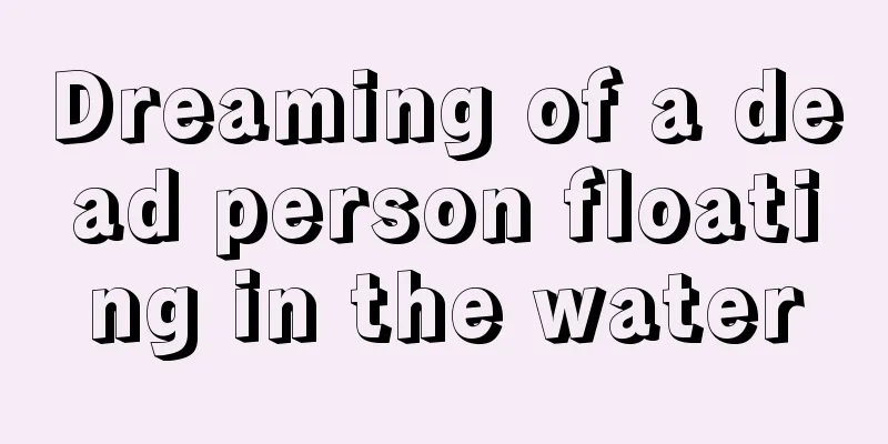 Dreaming of a dead person floating in the water