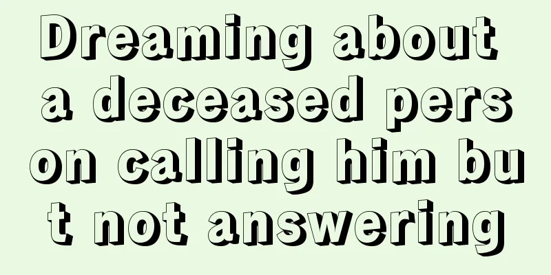 Dreaming about a deceased person calling him but not answering