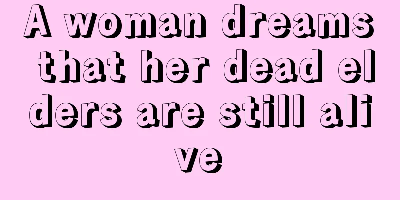 A woman dreams that her dead elders are still alive