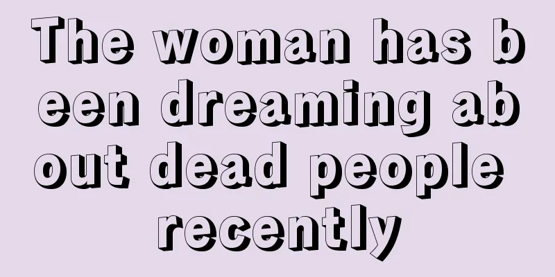 The woman has been dreaming about dead people recently