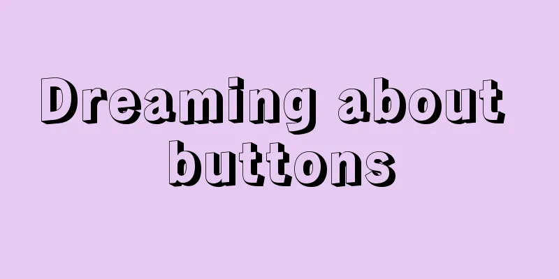 Dreaming about buttons