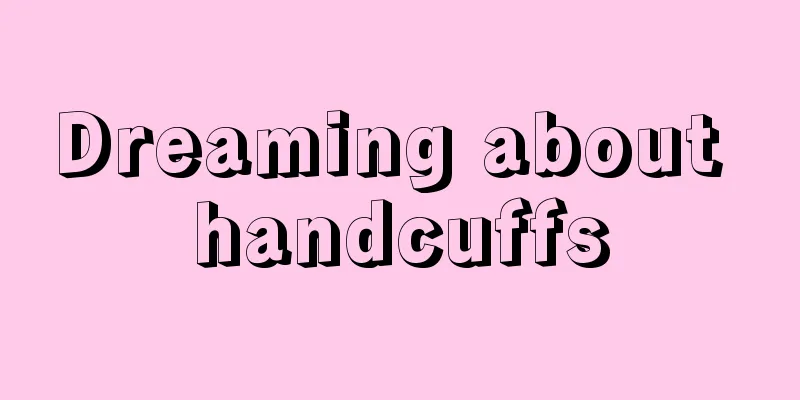 Dreaming about handcuffs