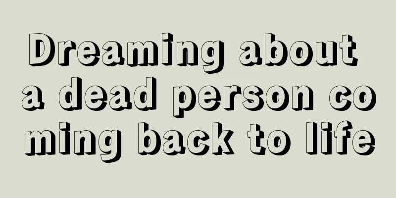 Dreaming about a dead person coming back to life