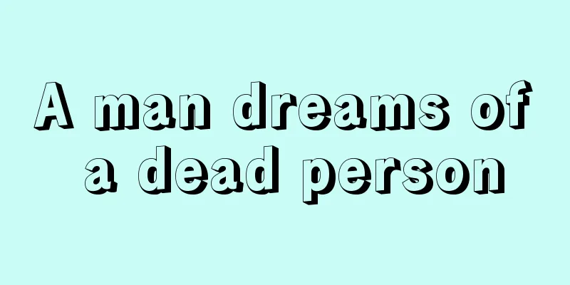 A man dreams of a dead person