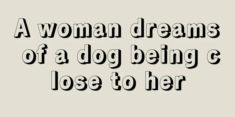 A woman dreams of a dog being close to her