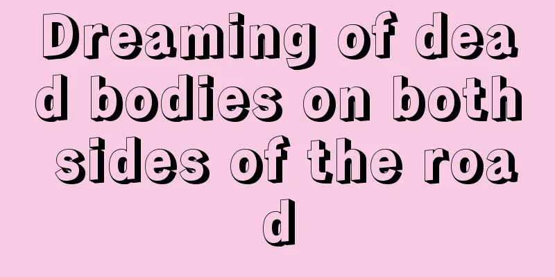 Dreaming of dead bodies on both sides of the road