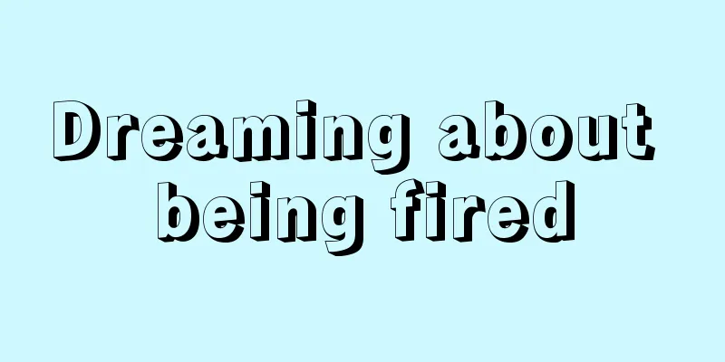 Dreaming about being fired