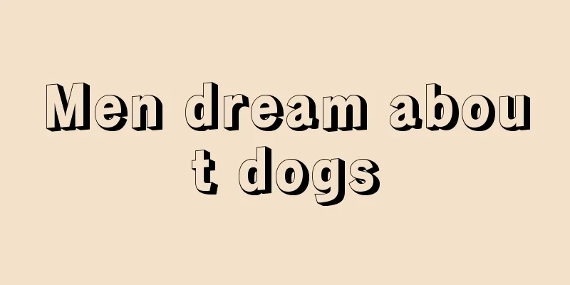 Men dream about dogs