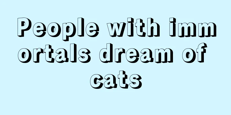 People with immortals dream of cats