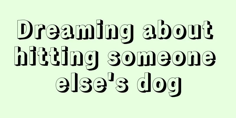 Dreaming about hitting someone else's dog