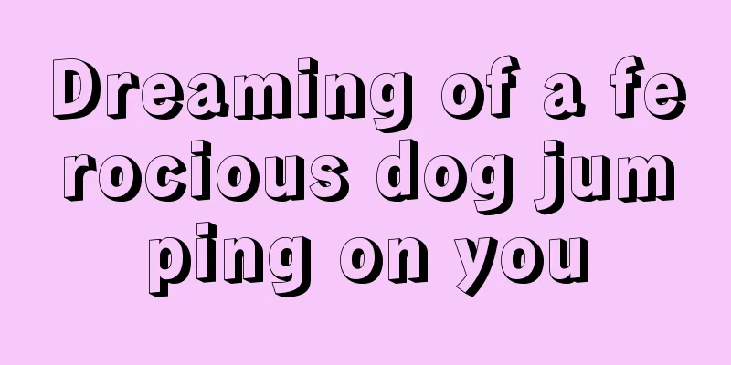 Dreaming of a ferocious dog jumping on you