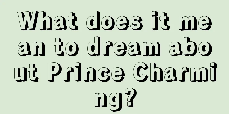 What does it mean to dream about Prince Charming?