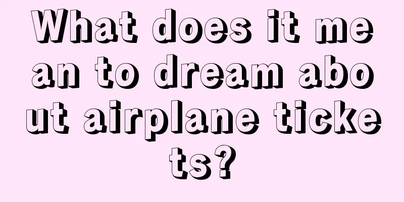 What does it mean to dream about airplane tickets?