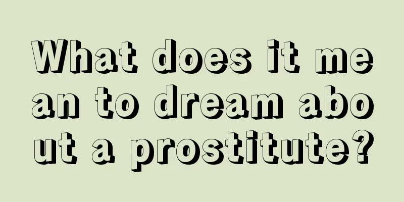 What does it mean to dream about a prostitute?