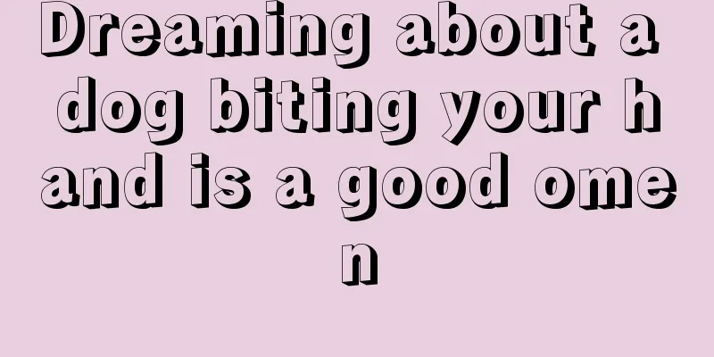 Dreaming about a dog biting your hand is a good omen