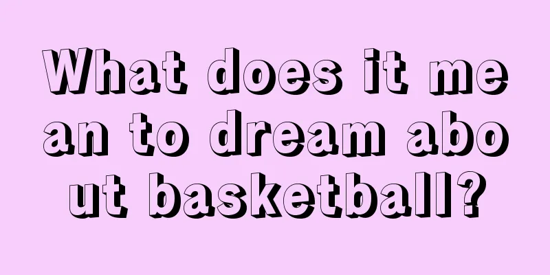 What does it mean to dream about basketball?