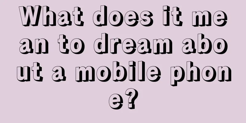 What does it mean to dream about a mobile phone?