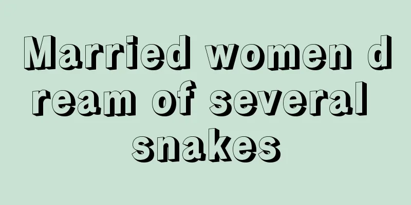 Married women dream of several snakes