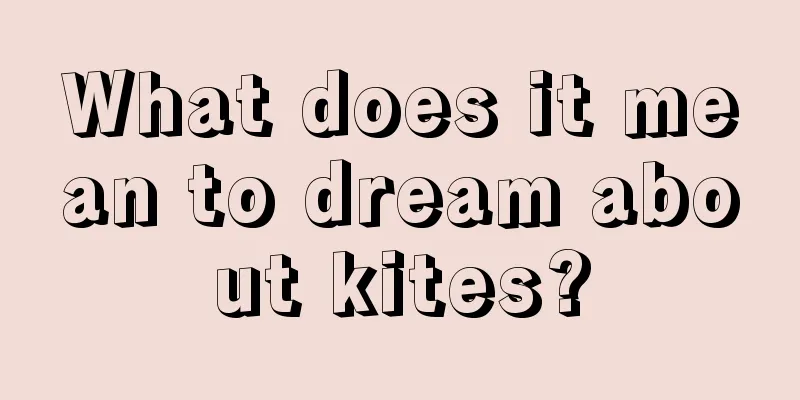 What does it mean to dream about kites?