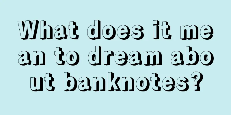 What does it mean to dream about banknotes?