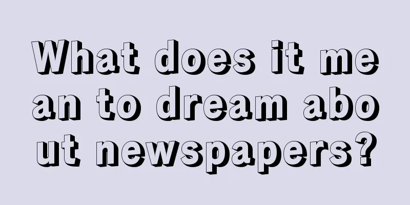 What does it mean to dream about newspapers?