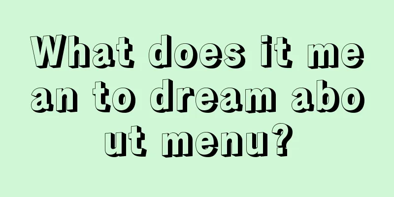 What does it mean to dream about menu?