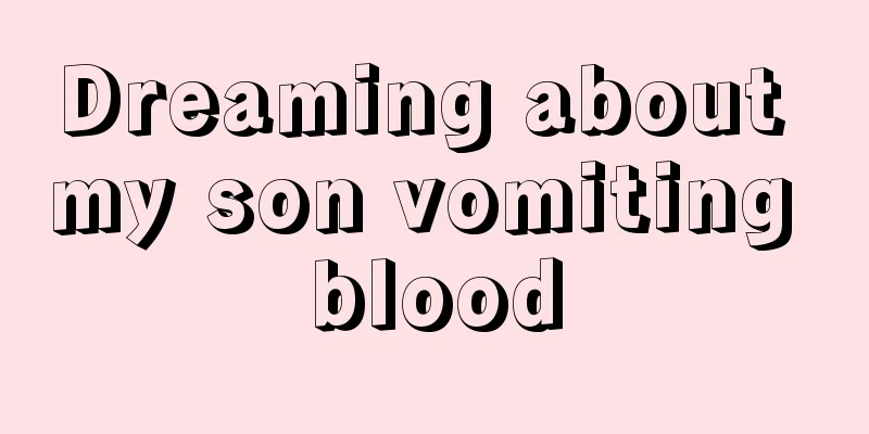 Dreaming about my son vomiting blood