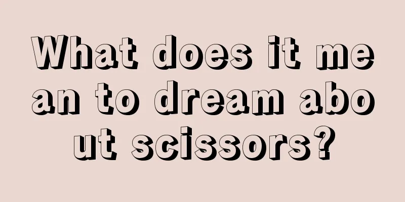 What does it mean to dream about scissors?