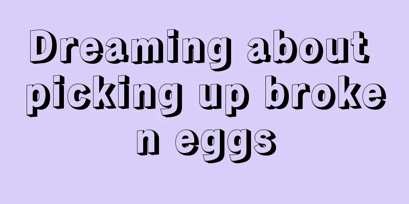 Dreaming about picking up broken eggs