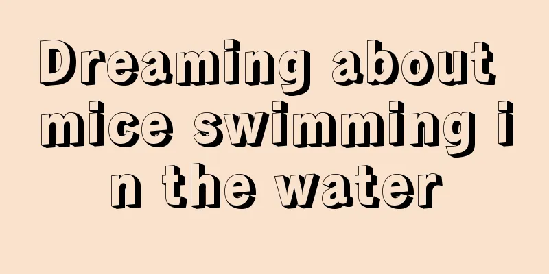 Dreaming about mice swimming in the water