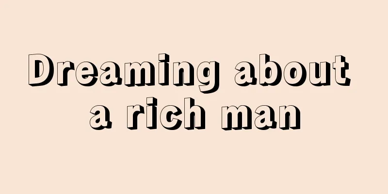 Dreaming about a rich man