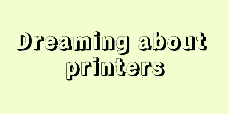 Dreaming about printers