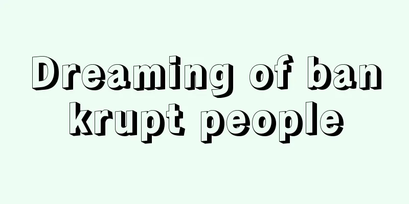 Dreaming of bankrupt people