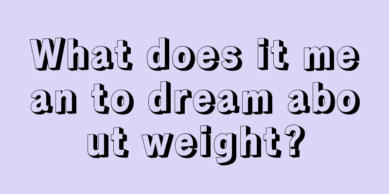 What does it mean to dream about weight?