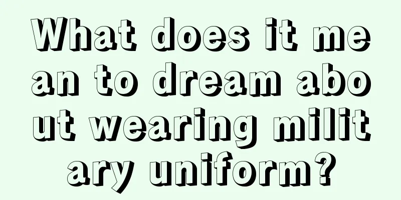 What does it mean to dream about wearing military uniform?