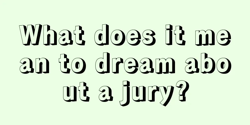 What does it mean to dream about a jury?