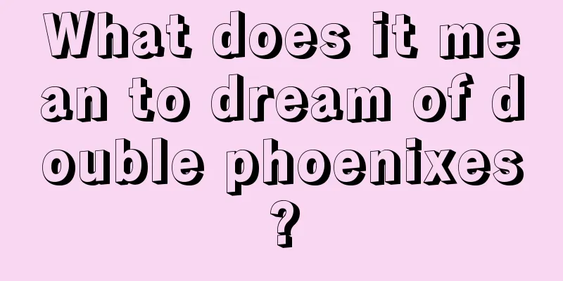 What does it mean to dream of double phoenixes?