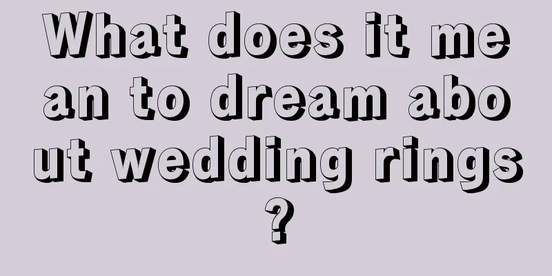 What does it mean to dream about wedding rings?