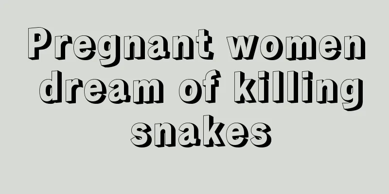 Pregnant women dream of killing snakes