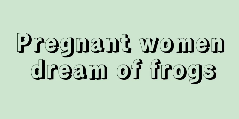 Pregnant women dream of frogs