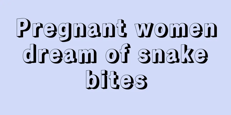 Pregnant women dream of snake bites