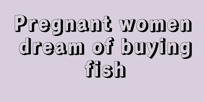 Pregnant women dream of buying fish