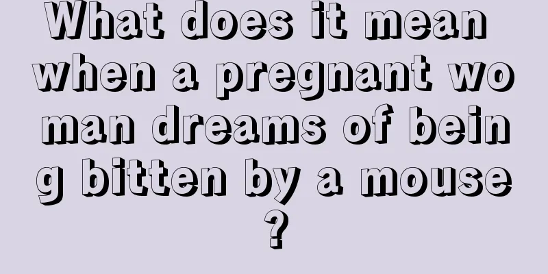 What does it mean when a pregnant woman dreams of being bitten by a mouse?