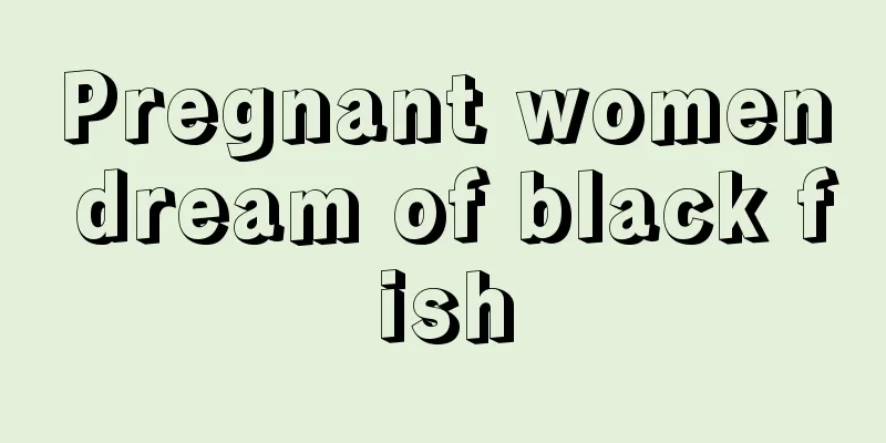 Pregnant women dream of black fish