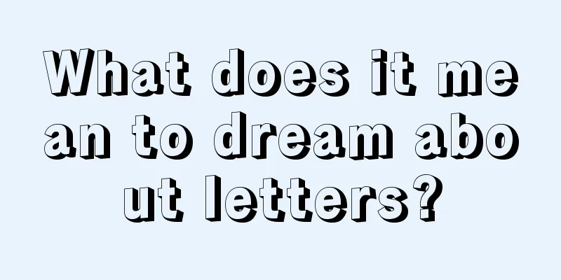 What does it mean to dream about letters?